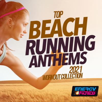 Various Artists - Top Beach Running Anthems 2021 Workout Collection (Fitness Version 128 Bpm) (2021)