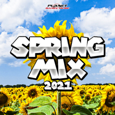 VA - Spring Mix Planet Dance Music (2021)