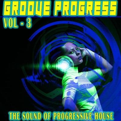 Various Artists - Groove Progress Vol. 3 (The Sound of Progressive House) (2021)