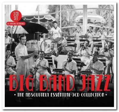 VA - Big Band Jazz: The Absolutely Essential 3CD Collection (2011)