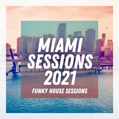 Various Artists - Miami Sessions 2021 (2021)