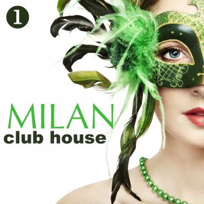 Various Artists - Milan Club House Volume 1 (2021)