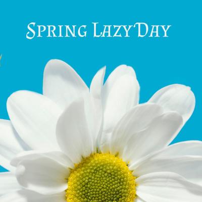 Chill Lounge Music Zone - Spring Lazy Day - Relaxing Jazz Melodies to Feel Good (2021)