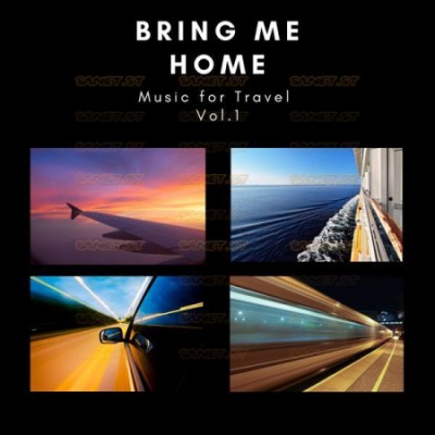 Various Artists - Bring Me Home (Music For Travel Vol.1) (2021)