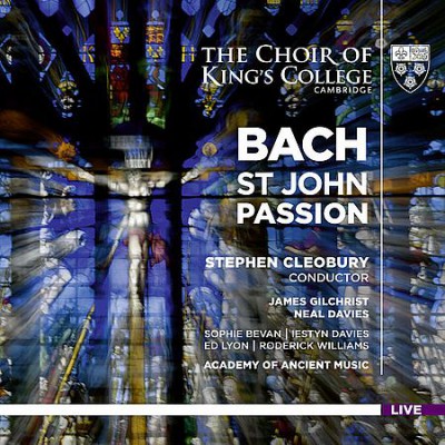 Stephen Cleobury - Bach: St. John Passion (2019)