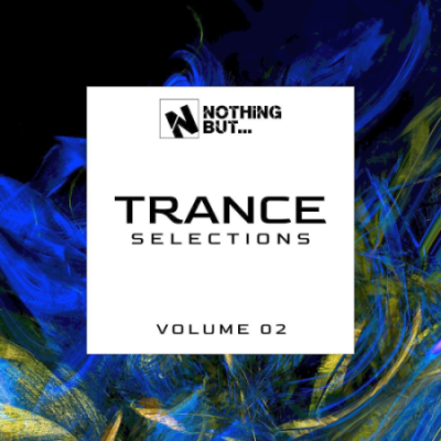VA - Nothing But... Trance Selections Vol. 02 (2021)