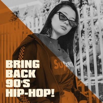 Various Artists - Bring Back 90's Hip-Hop! (2021)