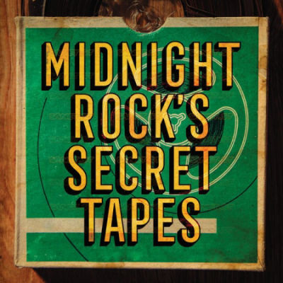 Various Artists - Midnight Rock's Secret Tapes (2021)