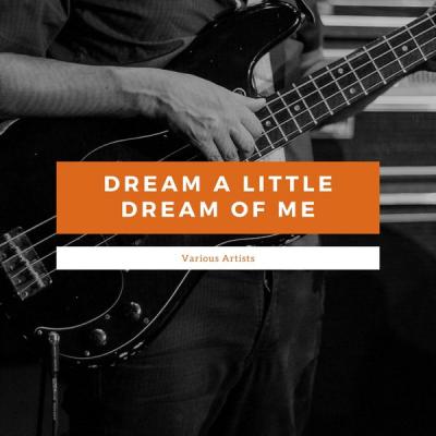 Various Artists - Dream A Little Dream Of Me (2021)