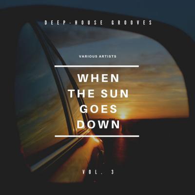 Various Artists - When The Sun Goes Down (Deep-House Grooves) Vol. 3 (2021)