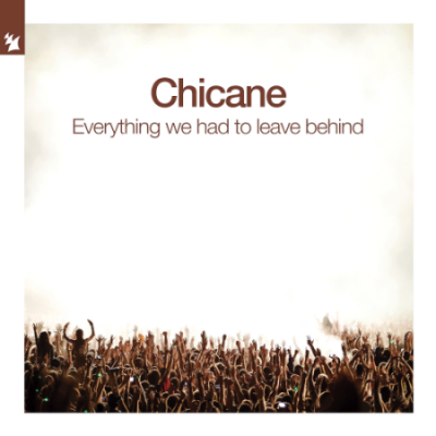 VA - Chicane - Everything We Had To Leave Behind (2021)
