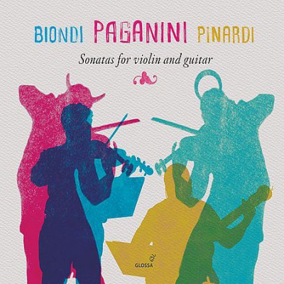 Fabio Biondi, Giangiacomo Pinardi - Paganini: Sonatas for Violin &amp; Guitar (2017)