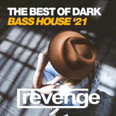 VA - The Best Of Dark Bass House '21 (2021)