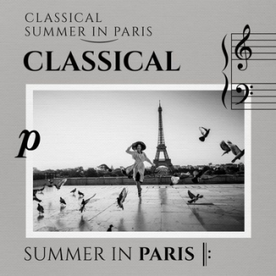 VA - Classical Summer In Paris (2021) FLAC+MP3