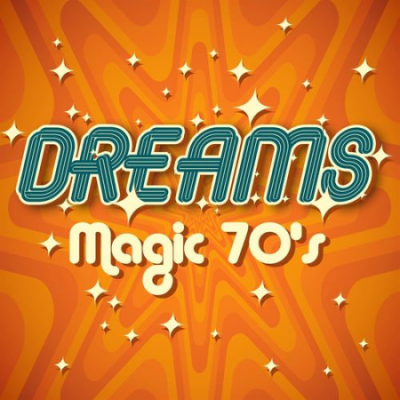 VA - Dreams - Magic 70's (2021) FLAC+MP3