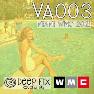 VA - Deep Fix Recordings VA003 Miami WMC (2021)