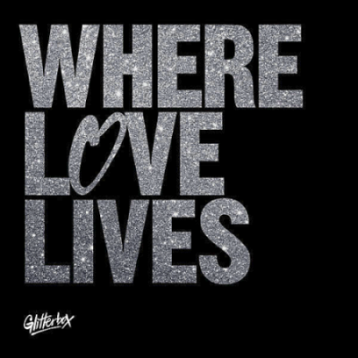 VA - Glitterbox Where Love Lives (Mixed By Simon Dunmore &amp; Seamus Haji) (2021)