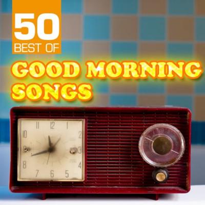 Various Artists - 50 Best of Good Morning Songs (2021)