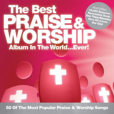 VA - The Best Praise &amp; Worship Album In The World...Ever! (2014)