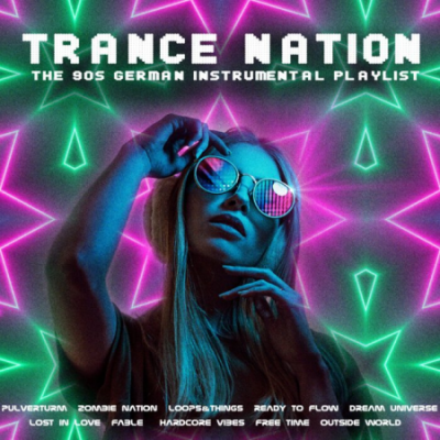Trance Nation - The 90s German Instrumental Playlist (2021)