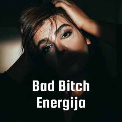 Various Artists - Bad Bitch Energija (2021)