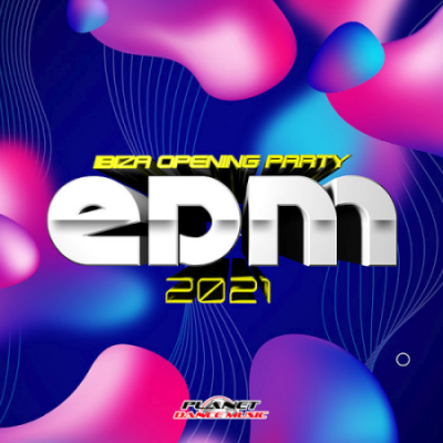 VA - EDM 2021 Ibiza Opening Party (2021)
