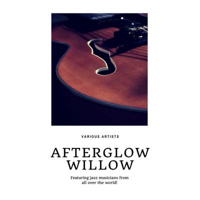 Various Artists - Afterglow Willow (2021)