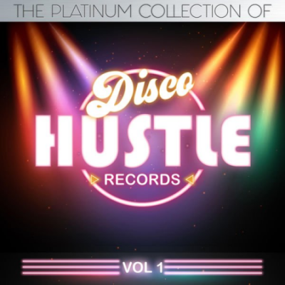 VA - The Platinum Collections of Disco Hustle, Vol. 1 (2018)