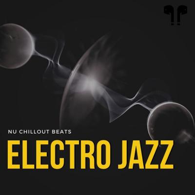 Nu Jazz Chillout - Electro Jazz - Nu Chillout Beats (2021)
