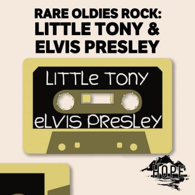 Little Tony - Rare Oldies Rock Little Tony &amp; Elvis Presley (2021)