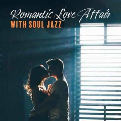 Background Instrumental Music Collective - Romantic Love Affair with Soul Jazz (2021)