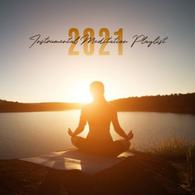 Relaxation Zone - Instrumental Meditation Playlist (2021)
