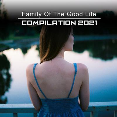 Various Artists - Family of the Good Life Compilation 2021 (2021)