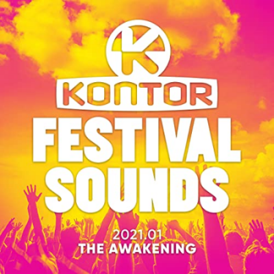 VA - Kontor Festival Sounds 2021.01 The Awakening (2021)