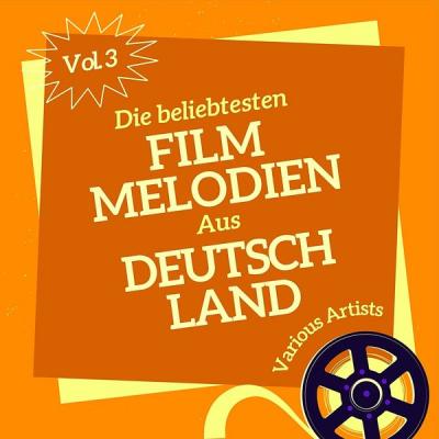 Various Artists - Die Beliebtesten Film Melodien Aus Deutschland Vol. 3 (2021)
