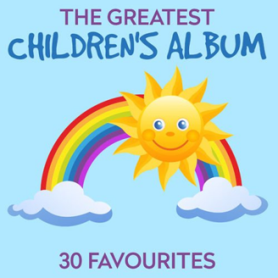 VA - The Greatest Children's Album - 30 Favourites (1999)