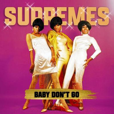 The Supremes - Baby Don't Go (2021)
