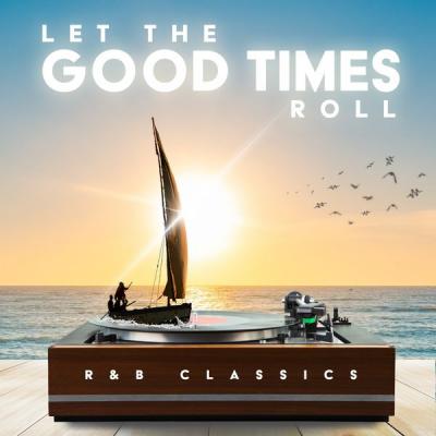 Various Artists - Let the Good Times Roll (R&amp;B Classics) (2021)