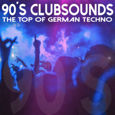 VA - 90S Clubsounds The Top of German Techno (2021)