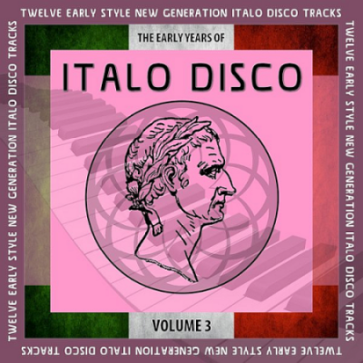 VA - The Early Years Of Italo Disco Vol. 3 (2021)