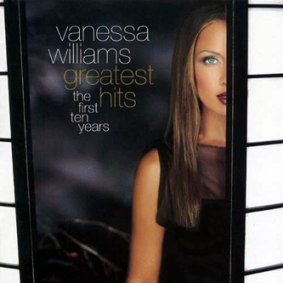 Vanessa Williams &#8206;- Greatest Hits The First Ten Years (1998) MP3