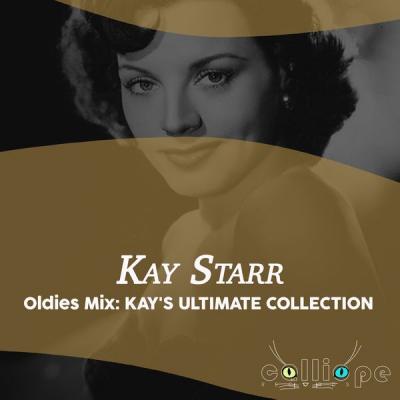 Kay Starr - Oldies Mix Kay's Ultimate Collection (2021)