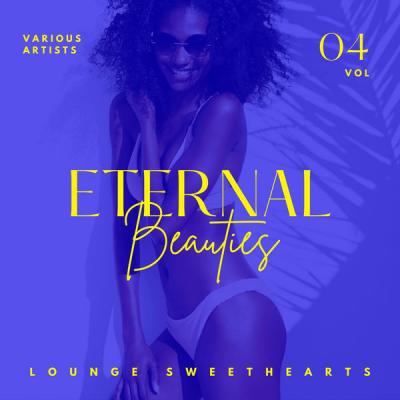 Various Artists - Eternal Beauties (Lounge Sweethearts) Vol. 4 (2021)