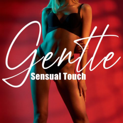 Jazz Music Collection - Gentle Sensual Touch - Erotic Jazz Music for Romantic Night for Two (2021)