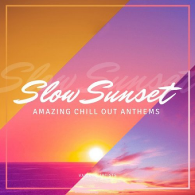 VA - Slow Sunset (Amazing Chill out Anthems), Vol. 1-4 (2021)