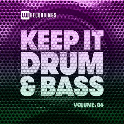 Various Artists - Keep It Drum &amp; Bass Vol. 06 (2021)