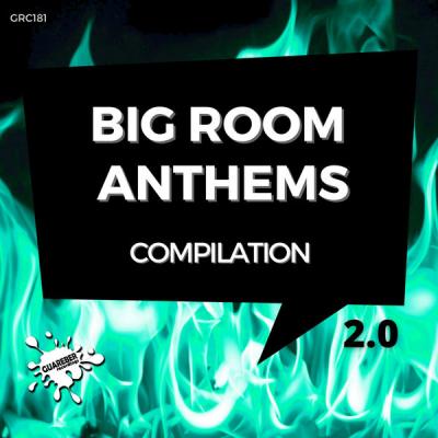 Various Artists - Big Room Anthems Compilation 2.0 (2021)