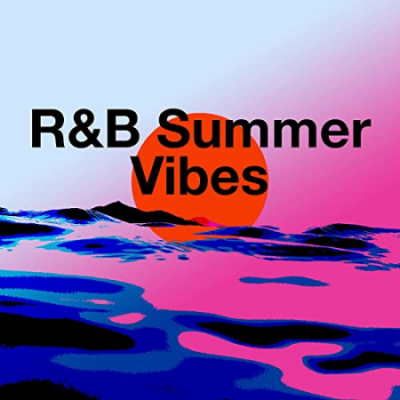 VA - R&amp;B Summer Vibes [Explicit] (2021)