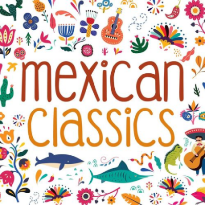 VA - Mexican Classics (2021) FLAC+MP3
