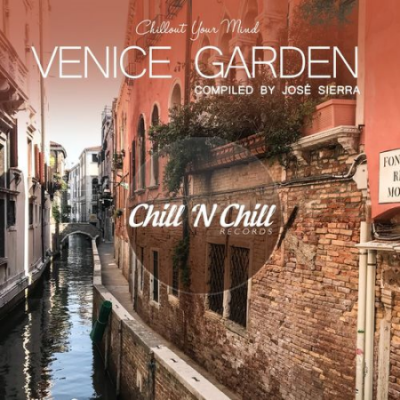 VA - Venice Garden: Chillout Your Mind (2021)